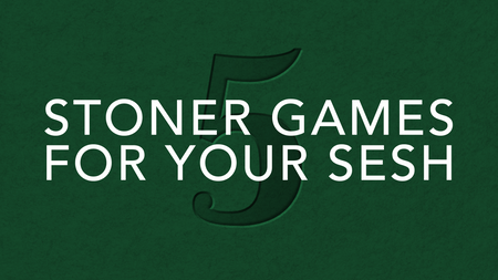 These 5 Stoner Games Will Add Some Spark to Your Sesh