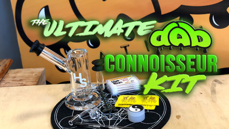 The Ultimate Dab Connoisseur Kit